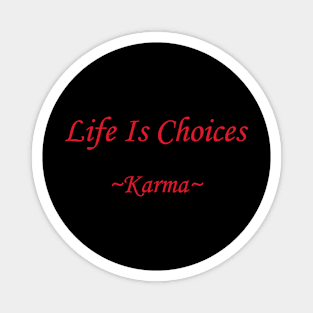 Life Is Choices (red) Magnet